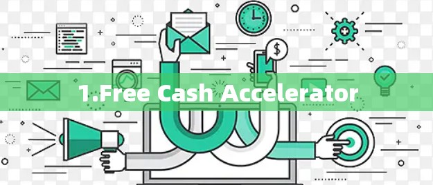 1.Free Cash Accelerator