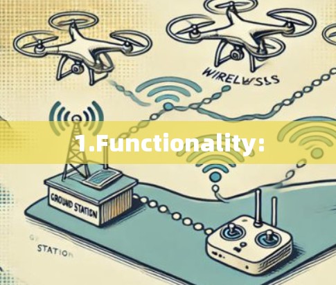 1.Functionality: