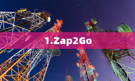 1.Zap2Go