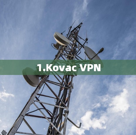 1.Kovac VPN